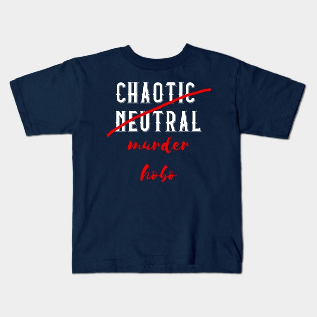 Chaotic Neutral but actually a Murder Hobo Kids T-Shirt by DigitalCleo